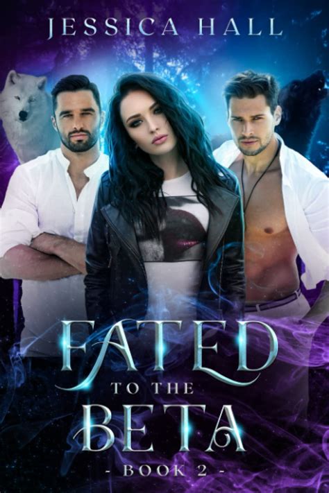 Edition) eBook : Hall, Jessica : Amazon. . Fated to the beta book 2 read online free